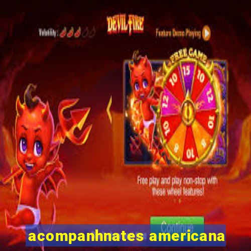 acompanhnates americana